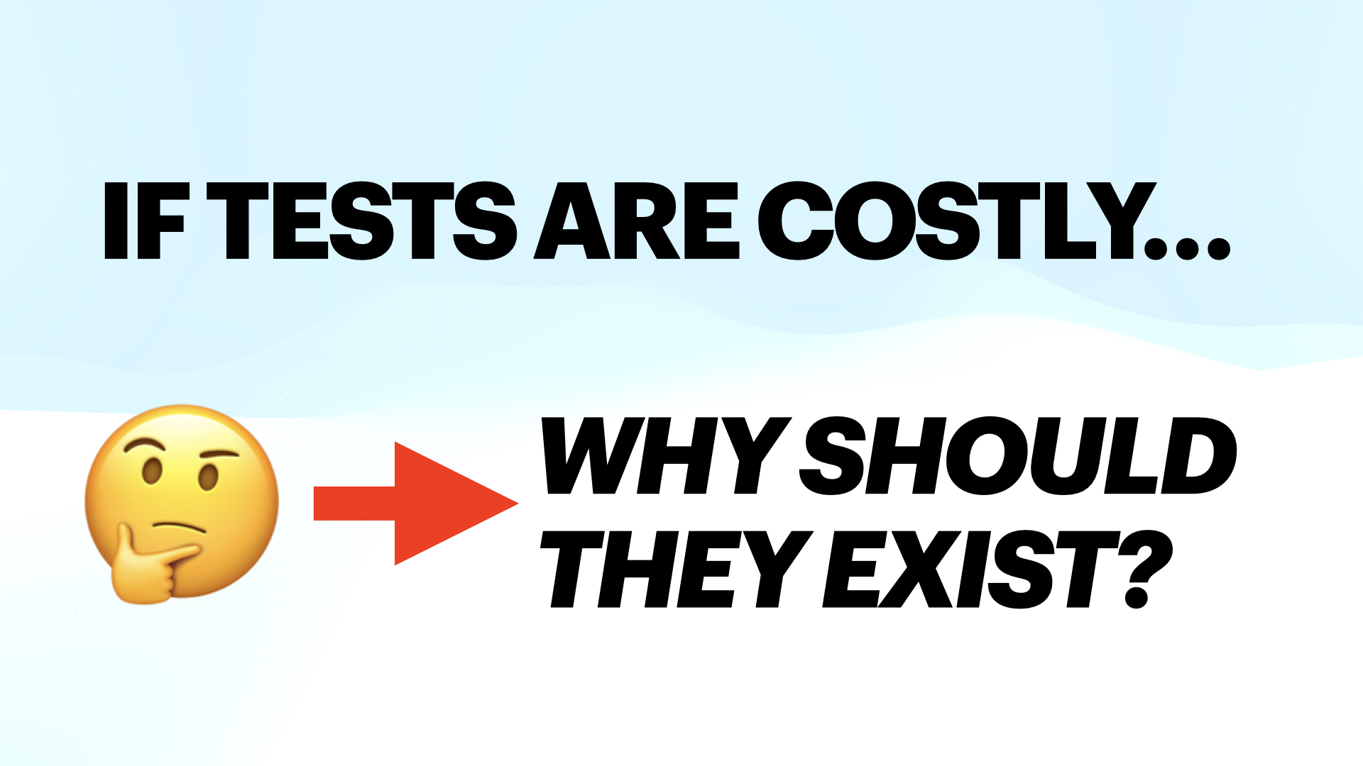Tests, like all other code, should earn the right to exist